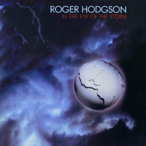 ROGER HODGSON - IN THE EYE OF THE STORM